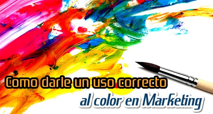 Como Darle un Uso Correcto al Color en Marketing Como Darle un Uso Correcto al Color en Marketing