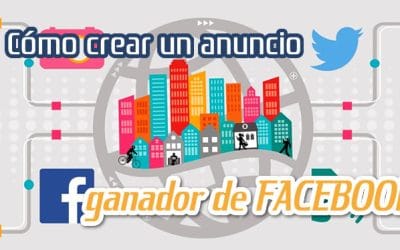 Crea un Anuncio en Facebook Ganador