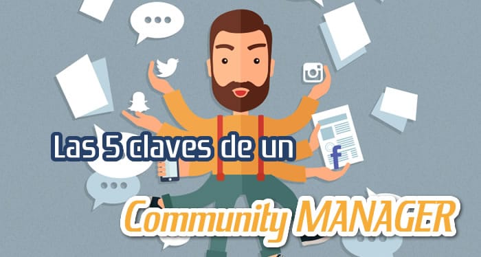 Community MANAGER Las 5 Claves de un Community Manager