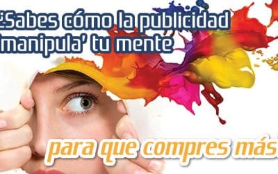 Cómo la Publicidad Manipula tu Mente