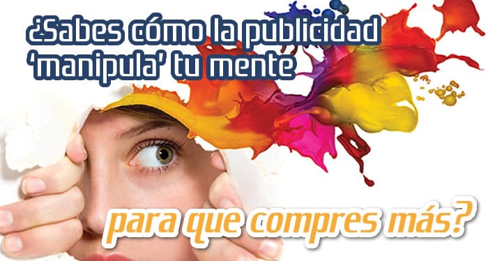 Como la Publicidad Manipula tu Mente