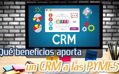 Qué Beneficios Aporta un CRM a las PYMES