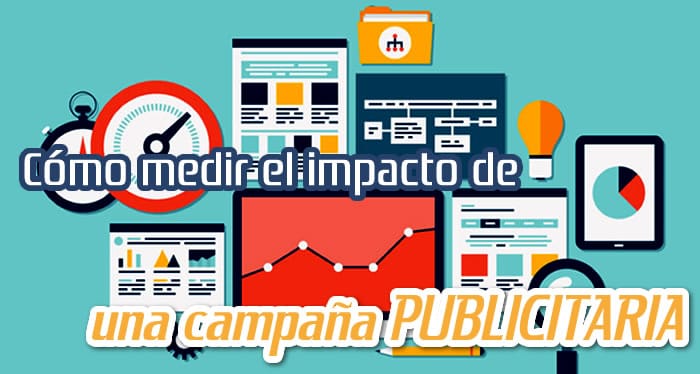 Como Medir el Impacto de una Campaña Publicitaria