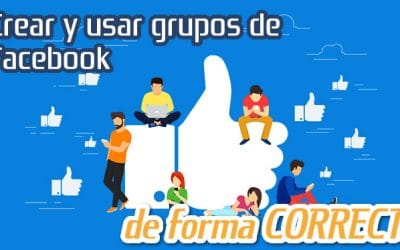 Crear y Usar Grupos de Facebook