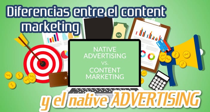 Diferencias entre Content Marketing y Native Advertising Diferencias entre Content Marketing y Native Advertising