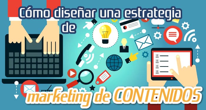 Crea una Estrategia de Marketing de Contenidos Crea una Estrategia de Marketing de Contenidos