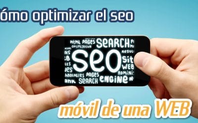 Cómo Optimizar el SEO Móvil de una Web