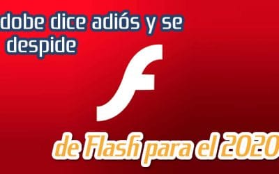 Adobe Finaliza el Soporte para Flash
