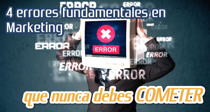 4 Errores Clave en Marketing