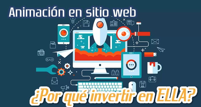 Animación en Sitio Web ¿Por qué Invertir en ELLA?