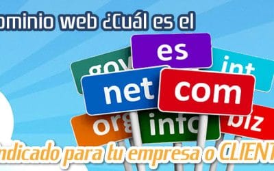 ¿Cómo Elegir el Dominio Web Ideal para tu Empresa?