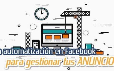 Automatiza tus Anuncios en Facebook